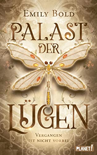 Palast der Lügen 1: Vergangen ist nicht vorbei: Magische Zeitreise-Romantasy um einen uralten finsteren Pakt