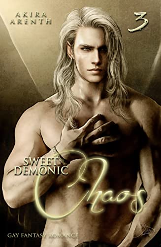 Sweet Demonic Chaos: Gay Fantasy Romance (Sweet Demonic Saga 3)