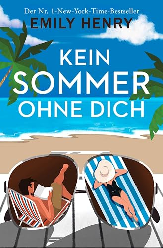 Kein Sommer ohne dich: Roman | Eine romantische Komödie der amerikanischen #1-Bestseller-Autorin Emily Henry