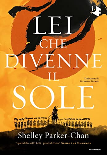 Lei che divenne il sole (Italian Edition)