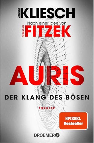 Der Klang des Bösen: Auris - Nach einer Idee von Sebastian Fitzek (Ein Jula und Hegel-Thriller 4)