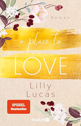 A Place to Love: Roman | Von der Bestseller-Autorin der New-Adult-Reihe »Green Valley Love« (Cherry Hill 1)