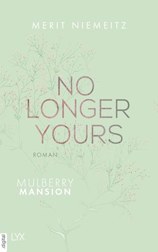 No Longer Yours - Mulberry Mansion