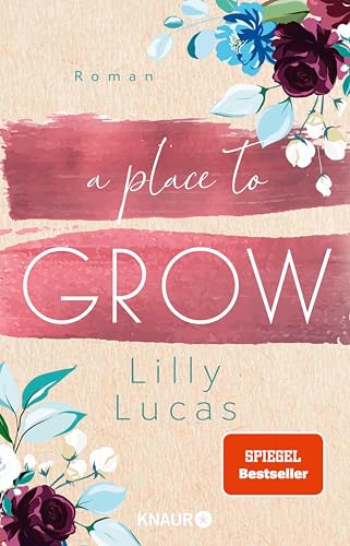 A Place to Grow: Roman | Bezaubernde Enemies to Lovers-Romance (Cherry Hill 2)