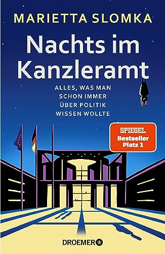 Nachts im Kanzleramt: Alles, was man schon immer über Politik wissen wollte | Der SPIEGEL-Nr.1-Bestseller jetzt im Taschenbuch