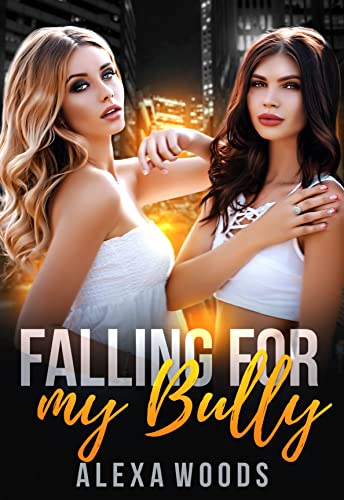 Falling for my Bully: A Lesbian Romance