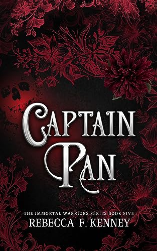Captain Pan: A Fae Peter Pan Romance (Neverland Fae Part 2) (The IMMORTAL WARRIORS Book 4)