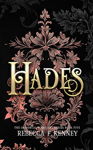 Hades: A Hades & Persephone Retelling (Standalone) (The IMMORTAL WARRIORS Book 5)