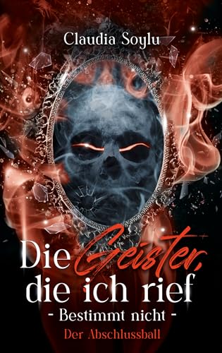 Der Abschlussball : Die Geister, die ich rief? Bestimmt nicht! (Band 4)