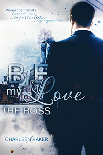 Be my Love: The Boss (New Orleans Office Romance 1)