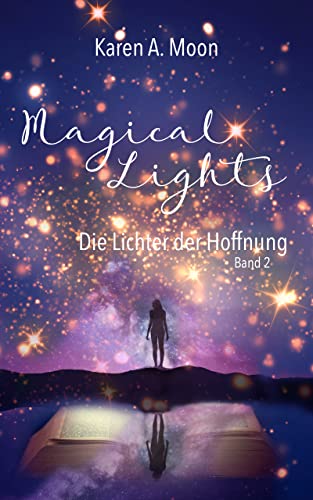 Magical Lights: Die Lichter der Hoffnung: (Romantasy Trilogie, Band 2)