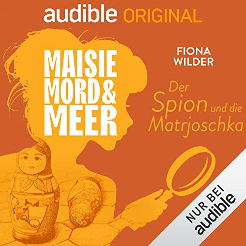 18. Der Spion und die Matrjoschka: Maisie, Mord und Meer