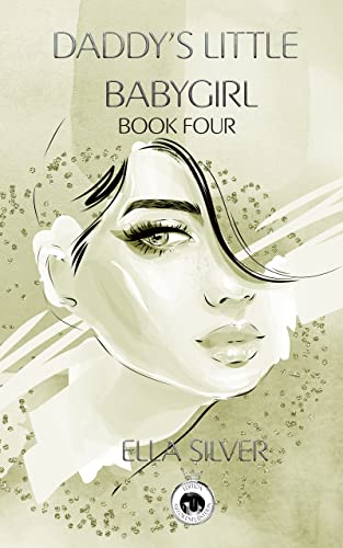 Daddy's little Babygirl: Book Four: BDSM Dark Romance (Babygirls 4)