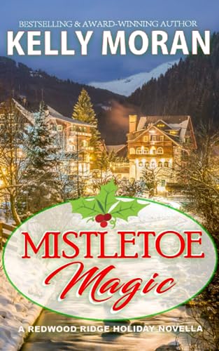 Mistletoe Magic: (A Redwood Ridge Romance Book 6)