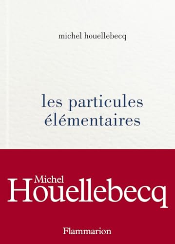 Les particules élémentaires (French Edition)