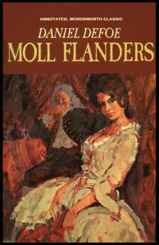 Moll Flanders Annotated (Wordsworth Classic)