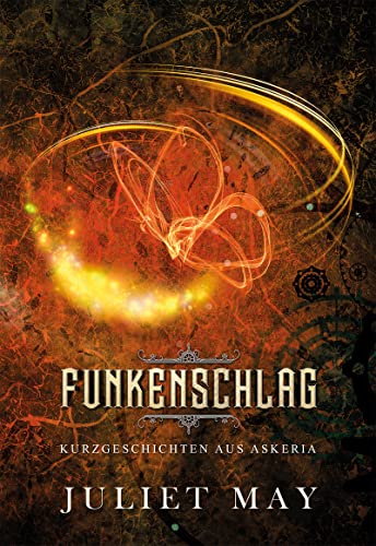 Funkenschlag: Kurzgeschichten aus Askeria