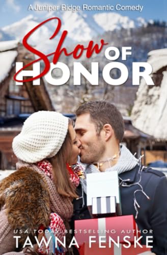 Show of Honor: A Juniper Ridge Holiday Novella (Juniper Ridge Romantic Comedies, Band 4)