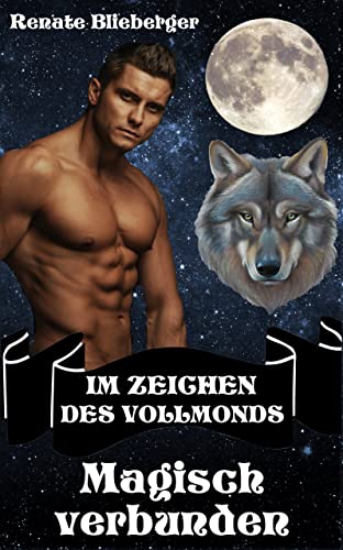 Im Zeichen des Vollmonds - Magisch verbunden