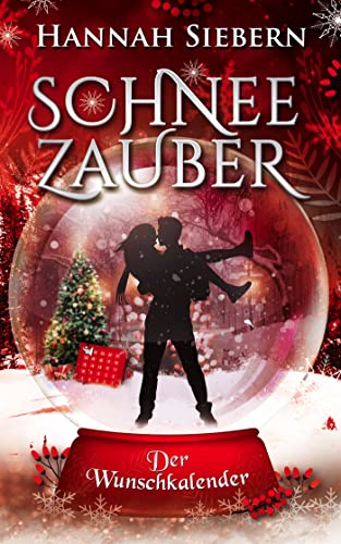 Schneezauber: Der Wunschkalender