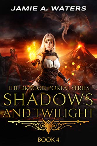 Shadows and Twilight (The Dragon Portal Book 4)