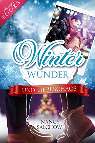 Winterwunder und Liebeschaos (Nancys Jahreszeiten Edition)