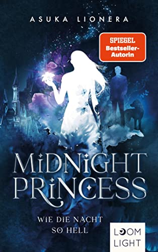 Midnight Princess 1: Wie die Nacht so hell: Magischer Fantasy-Liebesroman um eine verfluchte Liebe