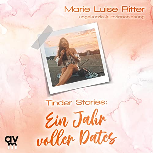 Ein Jahr voller Dates: Tinder Stories 1