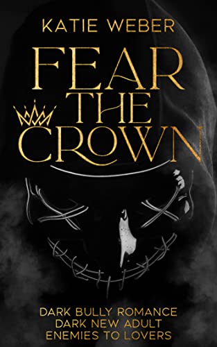 KINGS OF THE DAMNED: Fear the Crown (Dark Bully Romance / Dark New Adult / Enemies to lovers)
