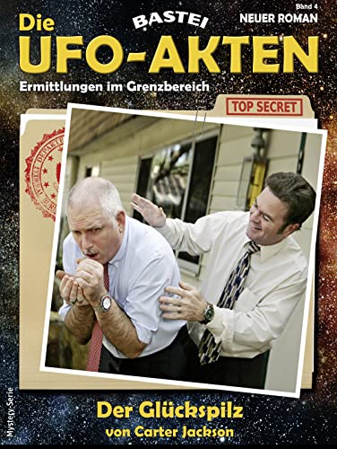Die UFO-AKTEN 4: Der Glückspilz
