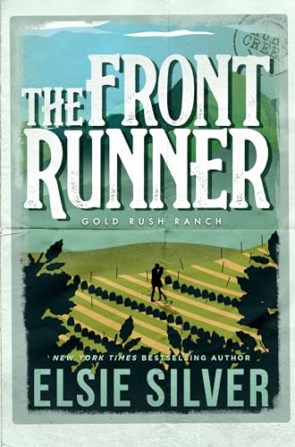The Front Runner: A Small Town Fake Dating Romance (Gold Rush Ranch Book 3)