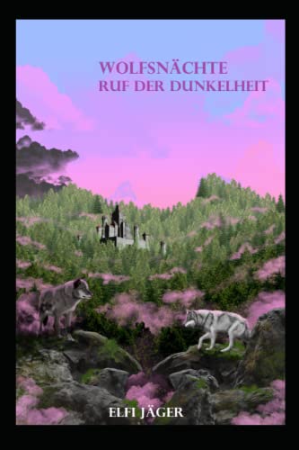 Wolfsnächte: Ruf der Dunkelheit