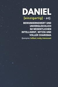 Daniel (einzigartig) bewundernswert: Notizbuch inkl. To Do Liste | Das perfekte Geschenk | personalisiert mit dem Namen Daniel | Geschenkidee | Geschenke | Name
