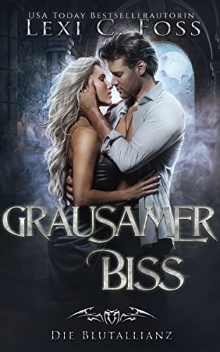 Grausamer Biss (Die Blutallianz 6)