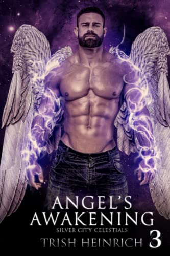 Angel's Awakening: An Opposites Attract Paranormal Romance (Silver City Celestials, Band 3)