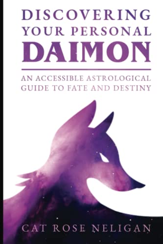 Discovering Your Personal Daimon: An Accessible Astrological Guide to Fate and Destiny