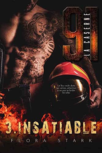 LA CASERNE 91, Insatiable - Tome 3