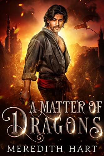 A Matter of Dragons: A Steamy Fantasy Romance (Deceptions and Dragons Book 1)