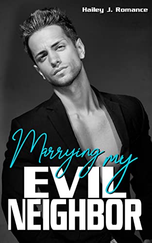 Marrying my Evil Neighbor