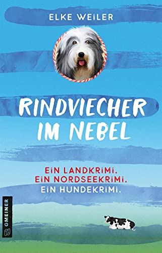 Rindviecher im Nebel: Ein Hundekrimi von der Nordsee (Bearded Collie Julchen 1)