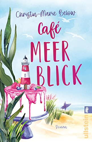 Café Meerblick: Roman | Ein berührende Liebesgeschichte über Freundschaft, Backen und die schönste aller Nordseeinseln