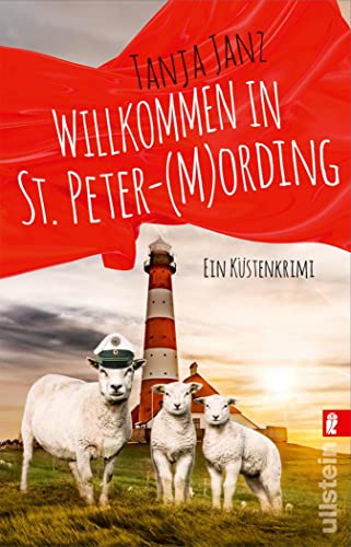 Willkommen in St. Peter-(M)Ording: Ein Küstenkrimi | Bestseller-Autorin Tanja Janz schreibt ihren ersten St. Peter-Ording-Krimi (St. Peter-Mording-Reihe 1)