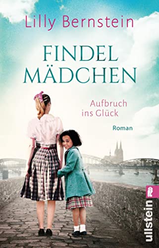 Findelmädchen: Aufbruch ins Glück | Der historische Roman der Bestsellerautorin entführt ins Köln der 50er-Jahre: Ein junges Mädchen, ein Waisenkind und die Schatten des Kriegs