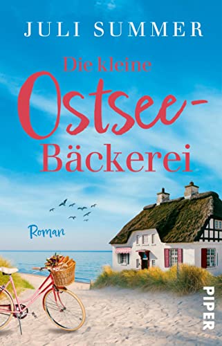 Die kleine Ostsee-Bäckerei: Ein Küsten-Roman