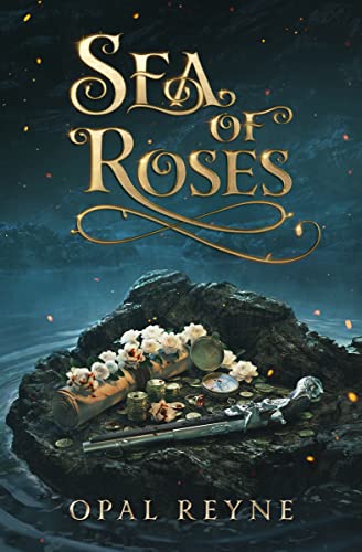 Sea of Roses: A Pirate Romance Duology : Book One