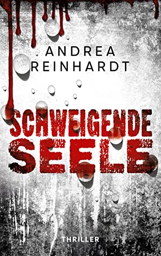 Schweigende Seele: Thriller