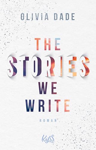 The Stories we write (Fandom-Trilogie 1)