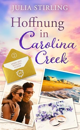 Hoffnung in Carolina Creek: The Merry Men Weddingplanner 2 - ein USA-Kleinstadtroman in den Südstaaten
