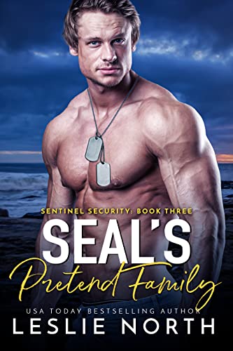 SEAL's Pretend Family (Sentinel Security Book 3)
