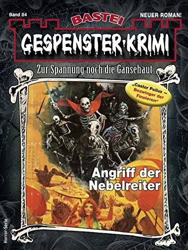 Gespenster-Krimi 84: Angriff der Nebelreiter